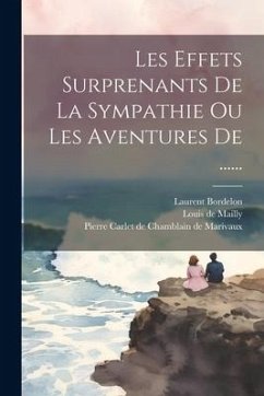 Les Effets Surprenants De La Sympathie Ou Les Aventures De ...... - Bordelon, Laurent