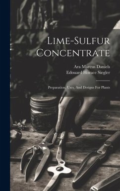 Lime-sulfur Concentrate: Preparation, Uses, And Designs For Plants - Siegler, Edouard Horace