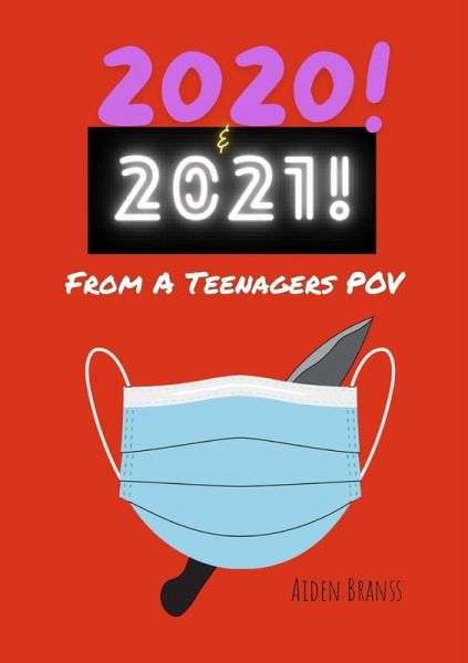 2020 & 2021! From A Teenagers POV 2020 & 2021! From A Teenagers POV