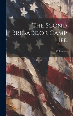 Cover The Scond Brigade;or Camp Life