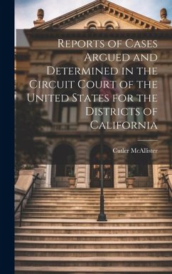 Cover Reports of Cases Argued and Determined in the Circuit Court of the United States for the Districts of California