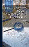 From Project to Process Management in Engineering: An Empirically-based Framework for the Analysis of Product Development