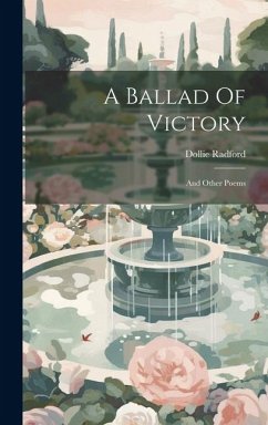 Cover A Ballad Of Victory: And Other Poems