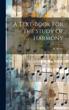 A Text-book For The Study Of Harmony - Weber, H.