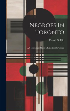 Cover Negroes In Toronto; A Sociological Study Of A Minority Group