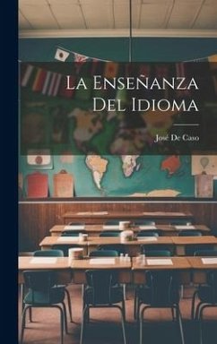 La Enseñanza Del Idioma - de Caso, José