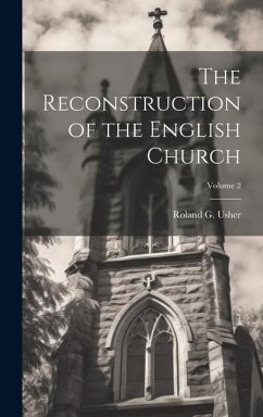 Cover The Reconstruction of the English Church; Volume 2