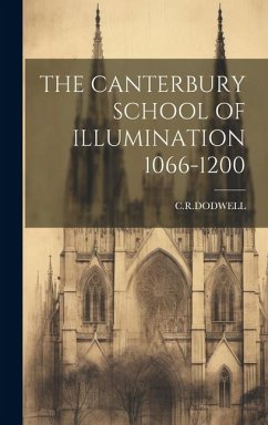 The Canterbury School of Illumination 1066-1200 - Crdodwell, Crdodwell