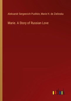 Marie. A Story of Russian Love