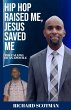 Hip Hop Raised Me, Jesus Saved Me - Bild 1