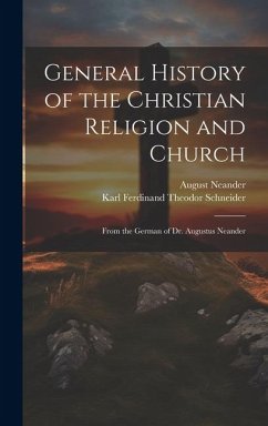 Cover General History of the Christian Religion and Church: From the German of Dr. Augustus Neander