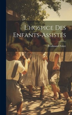 Cover L'hospice Des Enfants-Assistés
