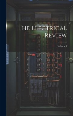 The Electrical Review; Volume 8 - Anonymous