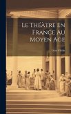 Le Théàtre En France Au Moyen Age