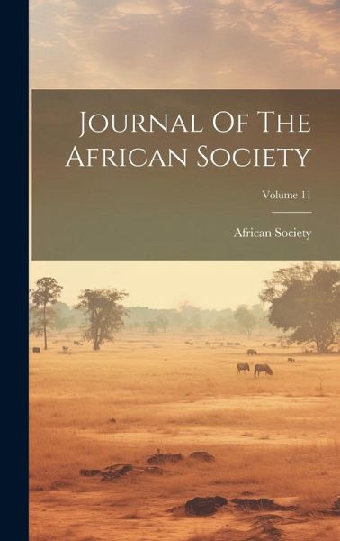Journal Of The African Society; Volume 11