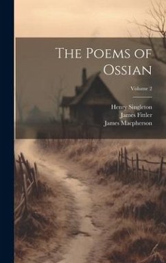 The Poems of Ossian; Volume 2 - Macpherson, James; Fittler, James; Singleton, Henry