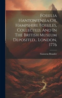 Fossilia Hantoniensia Or, Hampshire Fossiles, Collected, And In The British Museum Deposited... London, 1776 Cover Fossilia Hantoniensia Or, Hampshire Fossiles, Collected, And In The British Museum Deposited... London, 1776