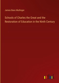 Schools of Charles the Great and the Restoration of Education in the Ninth Century