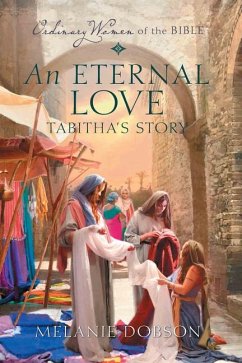 An Eternal Love: Tabitha's Story - Dobson, Melanie; Guideposts