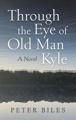 Through the Eye of Old Man Kyle Through the Eye of Old Man Kyle