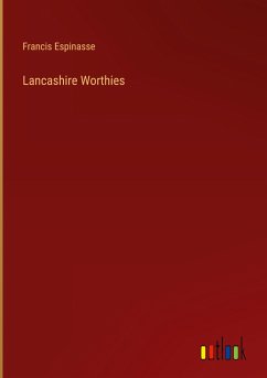 Lancashire Worthies - Espinasse, Francis