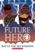Battle for Sky Kingdom (Future Hero #4) Battle for Sky Kingdom (Future Hero #4)
