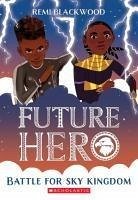 Cover Battle for Sky Kingdom (Future Hero #4)