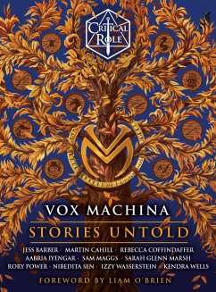 Critical Role: Vox Machina--Stories Untold - Critical Role; Wasserstein, Izzy; Wells, Kendra; Barber, Jess; Cahill, Martin; Coffindaffer, Rebecca; Iyengar, Aabria; Maggs, Sam; Glenn Marsh, Sarah; Power, Rory; Sen, Nibedita