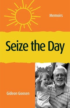 Seize The Day - Goosen, Gideon