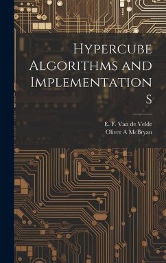 Hypercube Algorithms and Implementations - McBryan, Oliver A.; Velde, E. F. Van De