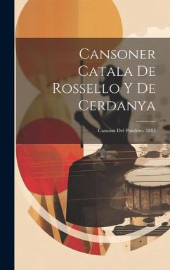 Cover Cansoner Catala De Rossello Y De Cerdanya: Cansons Del Pandero. 1885