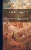 Liber comicus; sive, Lectionarius missae quo Toletana Ecclesia ante annos mille et ducentos utebatur Liber comicus; sive, Lectionarius missae quo Toletana Ecclesia ante annos mille et ducentos utebatur