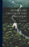 Légende Des Grottes De Han (Belgique).