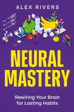 Neural Mastery - Rivers, Alex