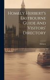 Homely Herbert's Eastbourne Guide And Visitors' Directory