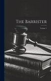 The Barrister; Volume 1