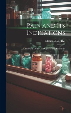 Cover Pain and Its Indications: An Analytical Outline of Diagnosis and Treatment