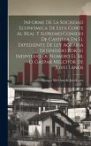 Informe De La Sociedad Económica De Esta Corte Al Real Y Supremo Consejo De Castilla En El Expediente De Ley Agraria Extendido Por Su Individuo De Num