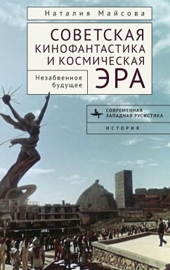 Cover Soviet Science Fiction Cinema and the Space Age