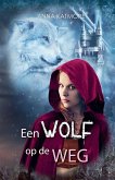 Een Wolf op de Weg Een Wolf op de Weg
