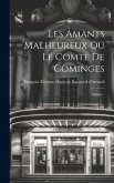 Les Amants Malheureux Ou Le Comte De Cominges: Drame...