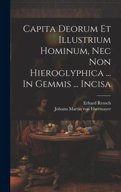 Cover Capita Deorum Et Illustrium Hominum, Nec Non Hieroglyphica ... In Gemmis ... Incisa