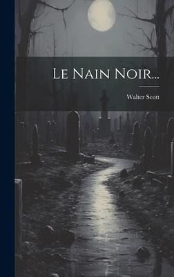 Le Nain Noir...