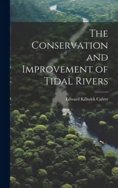 Cover The Conservation and Improvement of Tidal Rivers