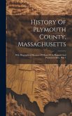 History Of Plymouth County, Massachusetts: With Biographical Sketches Of Many Of Its Pioneers And Prominent Men, Part 1