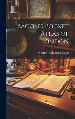 Bacon's Pocket Atlas of London - Bacon, George Washington