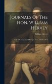 Journals Of The Hon. William Hervey Journals Of The Hon. William Hervey