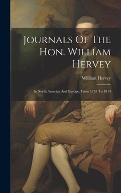 Journals Of The Hon. William Hervey - (Hon, William Hervey