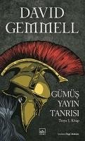 Gümüs Yayin Tanrisi - Troya 1.Kitap - Gemmell, David