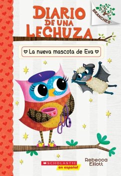 Cover Diario de Una Lechuza #15: La Nueva Mascota de Eva (Owl Diaries #15: Eva's New Pet)